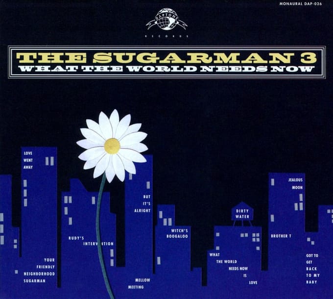 What The World Needs Now - Sugarman Three