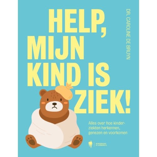 Help, Mijn Kind Is Ziek! - Caroline De Bruyn