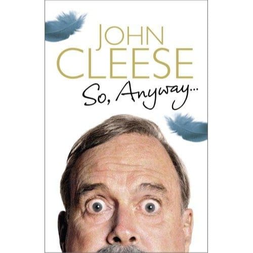 So, Anyway... - john cleese