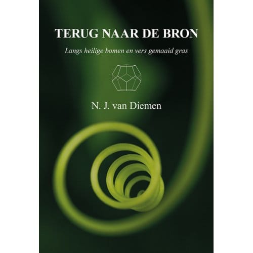 Terug Naar De Bron - N.J. van Diemen