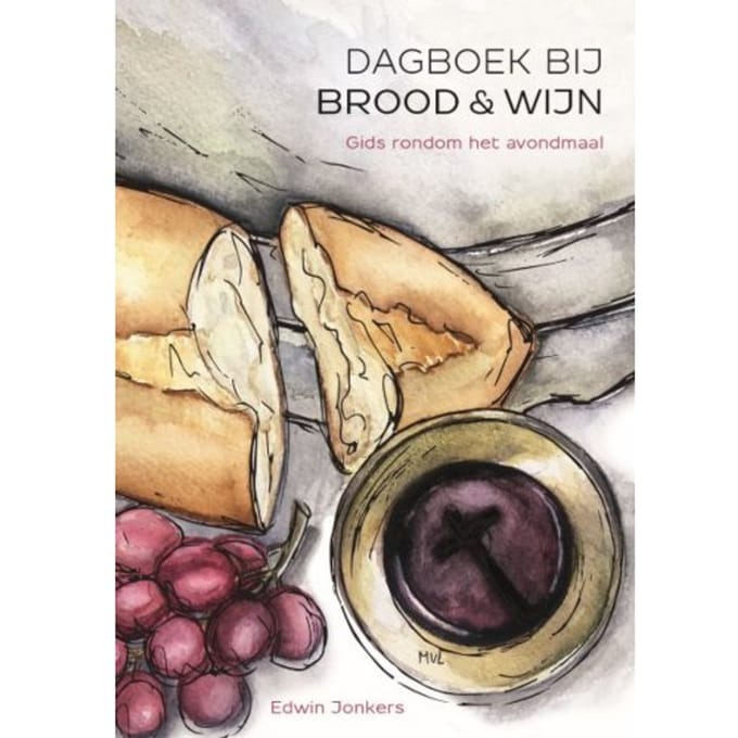Dagboek Bij Brood En Wijn - Edwin Jonkers