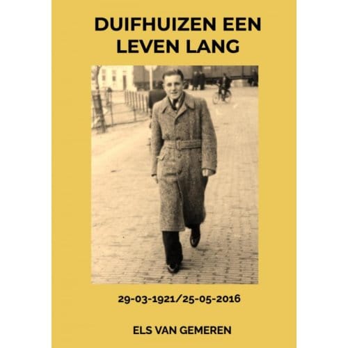 Duifhuizen Een Leven Lang - Els Van Gemeren