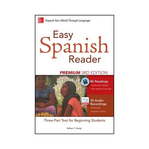 Easy Spanish Reader Premium, Third Edition - William T. Tardy