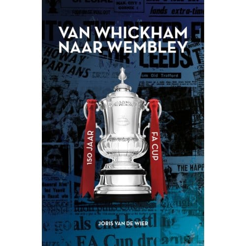 Van Whickham Naar Wembley - Joris van de Wier