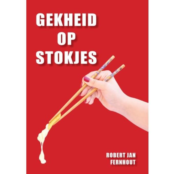 Gekheid Op Stokjes - Robert Jan Fernhout