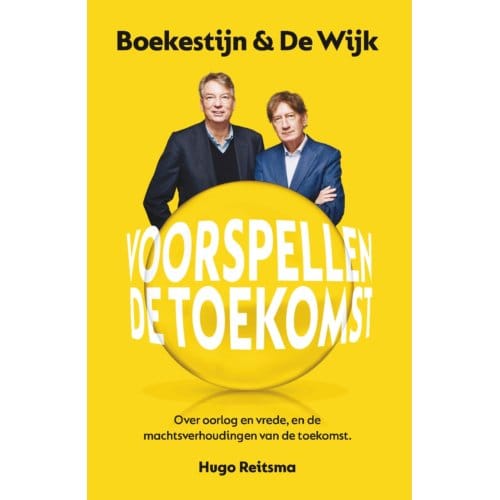 Boekestijn & De Wijk Voorspellen De Toekomst - Hugo Reitsma