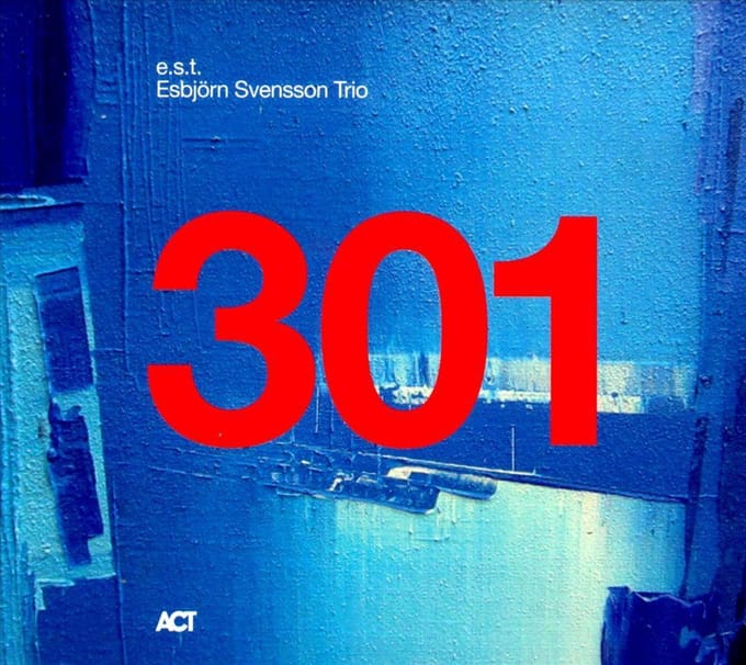 301 - E.s.t. Esbjorn Svensson Trio