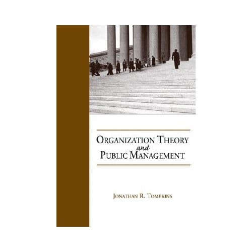Organization Theory And Public Management - Tompkins, Jonathan R.