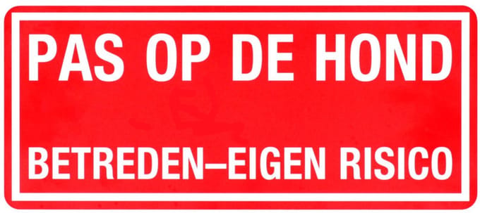 Aanduidingsbord Z147 Pas Op De Hond, Betreden-Eigen Risico