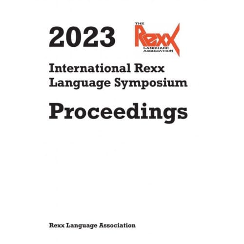 2023 International Rexx Language Symposium Proceedings - Rexx Language Association