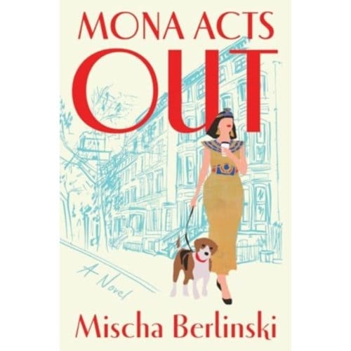 Mona Acts Out - Mischa Berlinski