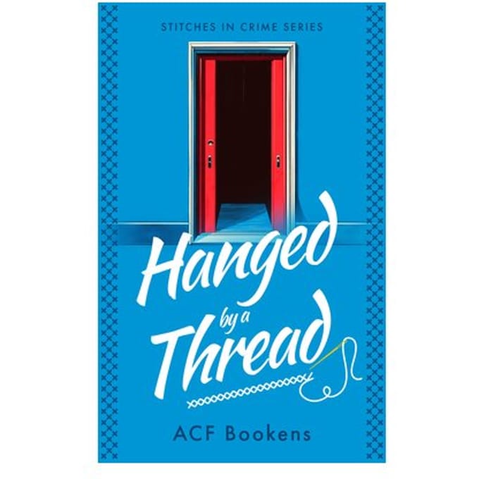 Hanged By A Thread - Stitches In Crime - ACF Bookens