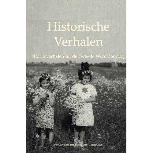 Korte Verhalen Uit De Tweede Wereldoorlog - Historische Verhalen
