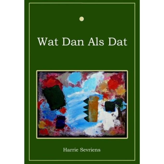 Wat Dan Als Dat - Harrie Sevriens