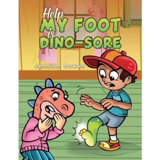 Help My Foot Is Dino-Sore - Bowen, Jennifer