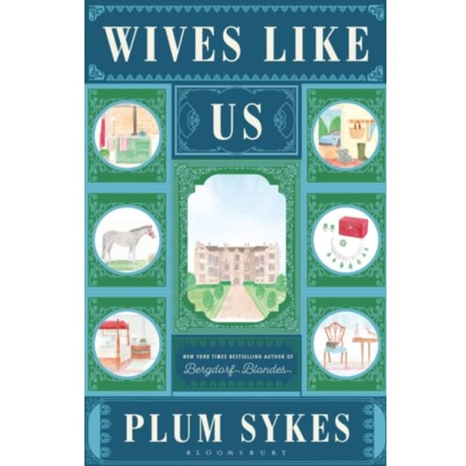 Wives like us - Plum Sykes