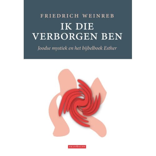 Ik Die Verborgen Ben - Friedrich Weinreb