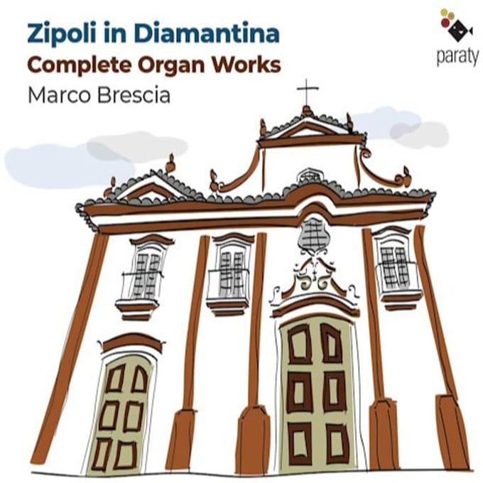 Marco Brescia - Zipoli in Diamantina - Complete Organ Works (CD)