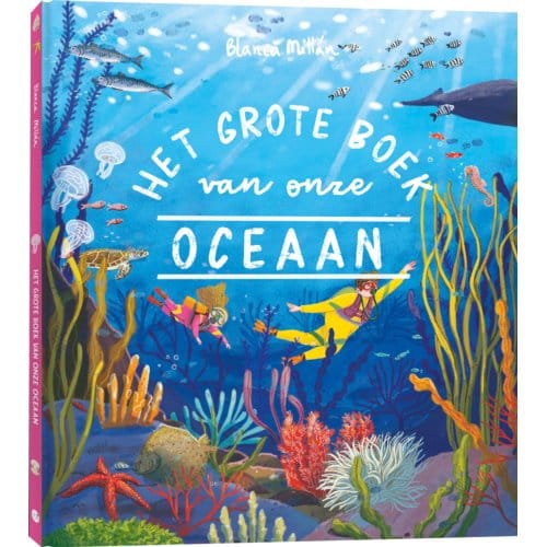 Het Grote Boek Van Onze Oceaan - Blanca Millán