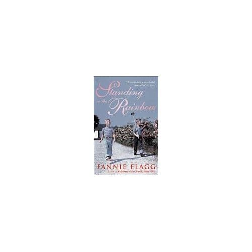 Standing In The Rainbow - Fannie Flagg