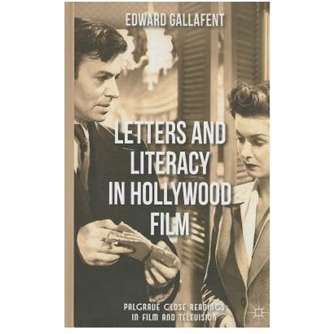 Letters And Literacy In Hollywood Film - Gallafent, Edward