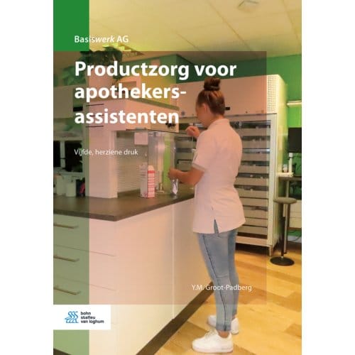 Productzorg Voor Apothekersassistenten - Basiswerk Ag - Y.M. Groot-Padberg