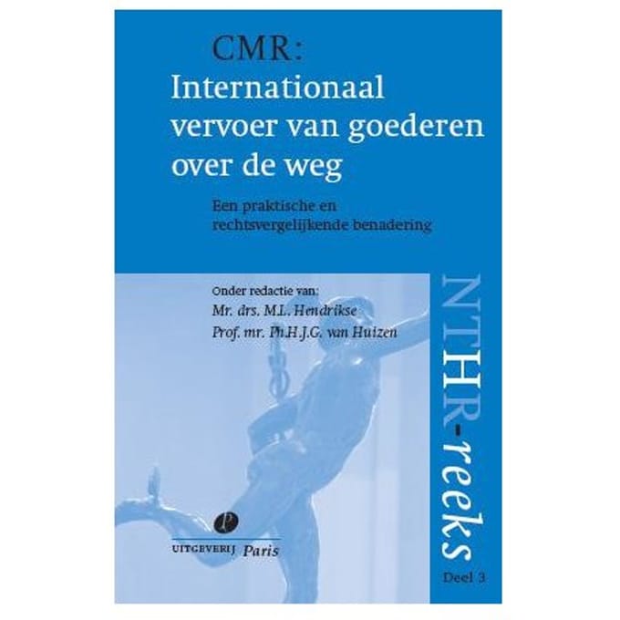 Cmr: Internationaal Vervoer Van Goederen Over De Weg - Nthr Reeks