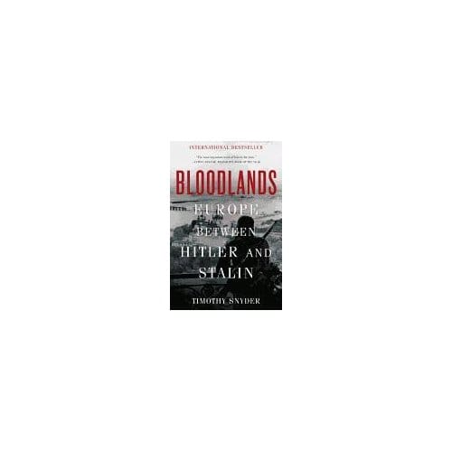 Bloodlands - Timothy Snyder
