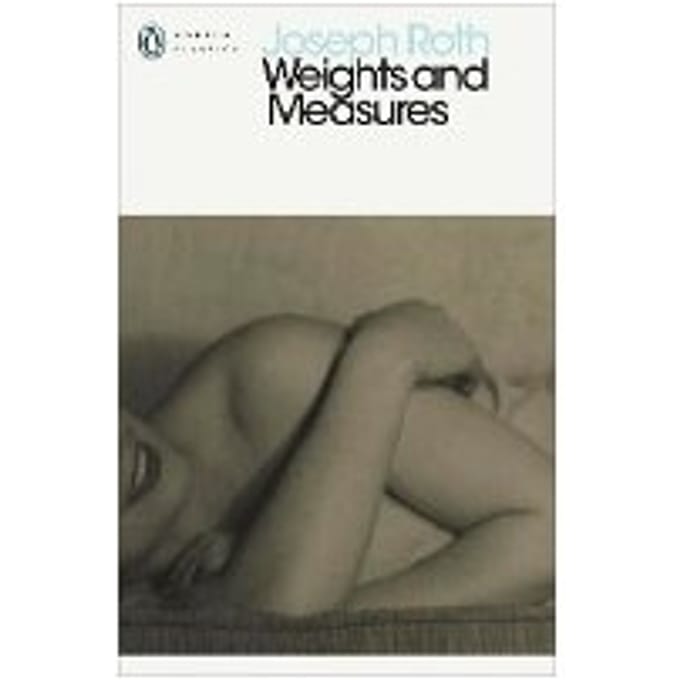 Weights And Measures - Joseph Roth