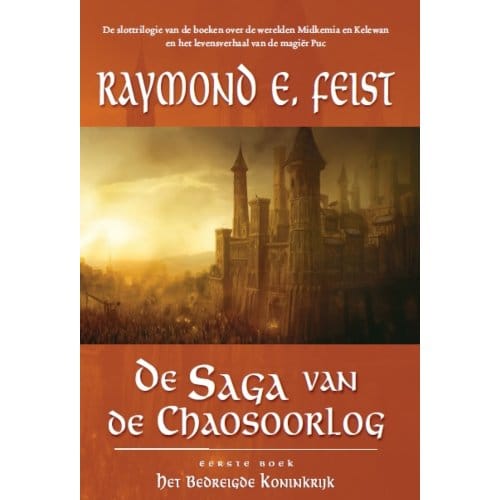 Het Bedreigde Koninkrijk - De Saga Van De Chaosoorlog - Raymond Feist