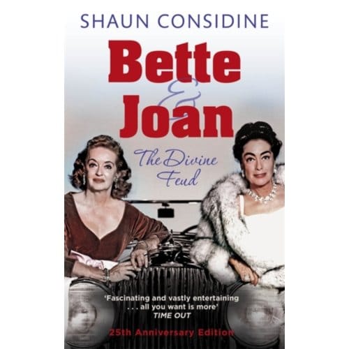 Bette And Joan: The Divine Feud - Shaun Considine