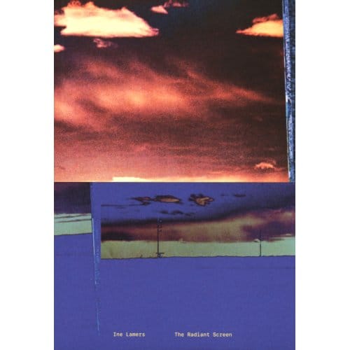 The Radiant Screen - Ine Lamers