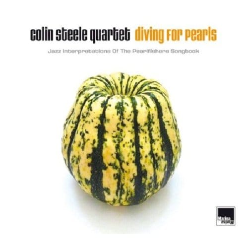 Colin Steele Quartet - Diving For Pearls (Jazz Interpretations Of The Pearlfishers Songbook) (CD)