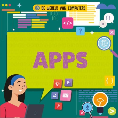 Apps - De Wereld Van Computers - Nancy Dickmann