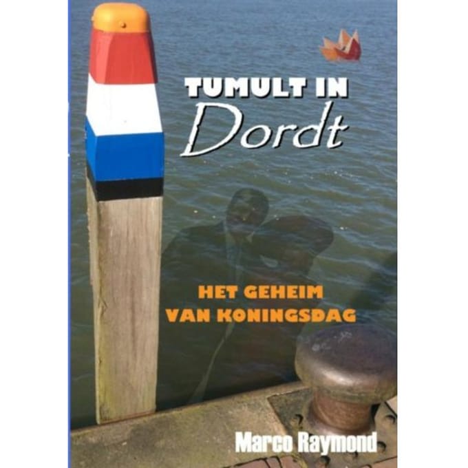 Tumult In Dordt - Marco Raymond