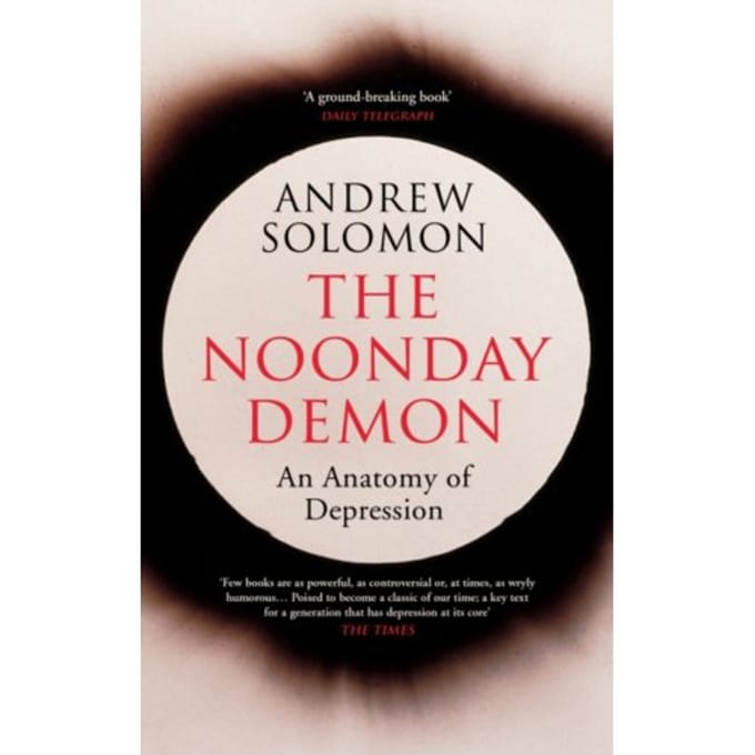 Noonday Demon - Andrew Solomon