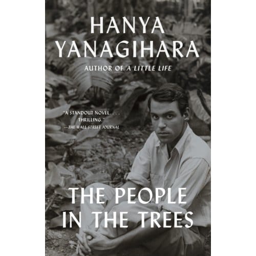 People In The Trees - Hanya Yanagihara