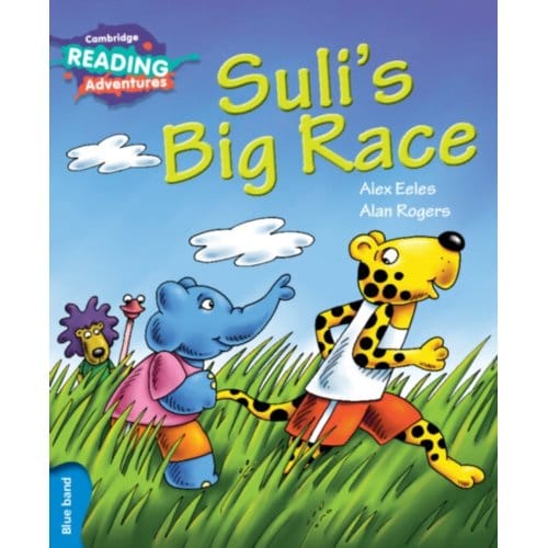Cambridge Reading Adventures Suli's Big Race Blue Band - Cambridge Reading Adventures - Alex Eeles