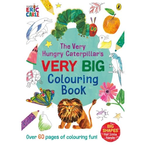The Very Hungry Caterpillar's Very Big Colouring Book - Eric Carle