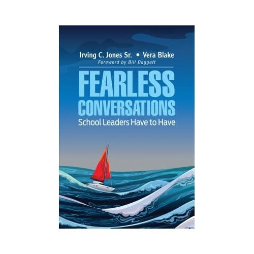 Fearless Conversations School Leaders Have To Have - Jones