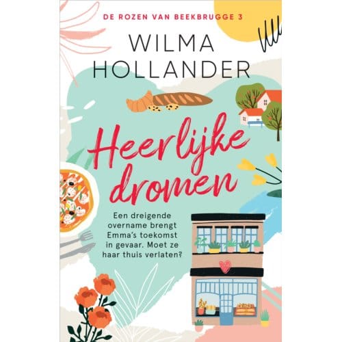 Heerlijke Dromen - De Rozen Van Beekbrugge - Wilma Hollander