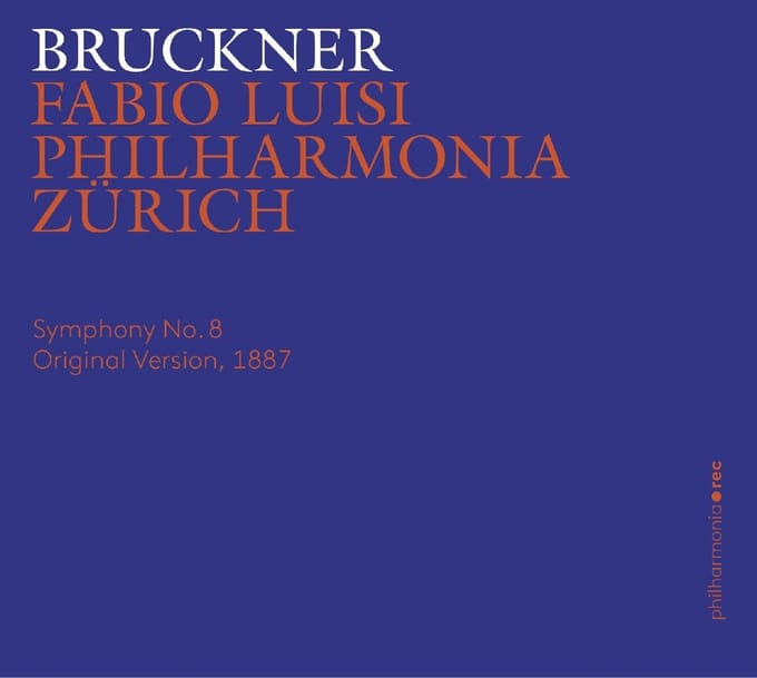 Philharmonia Zürich & Fabio Luisi - Bruckner: Symphony No.8 (1887 Version) (2 CD)