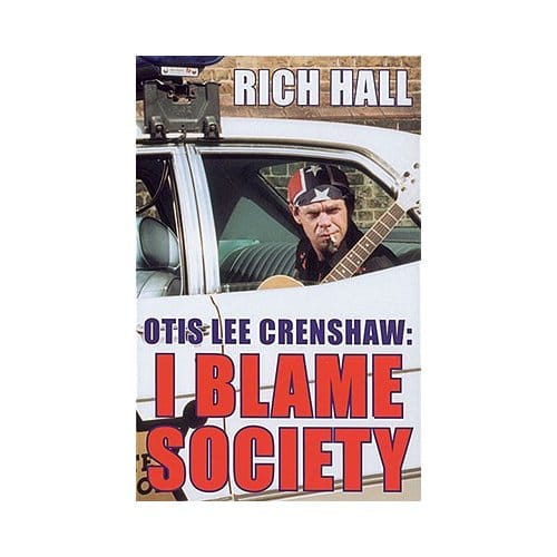 Otis Lee Crenshaw: I Blame Society - Rich Hall