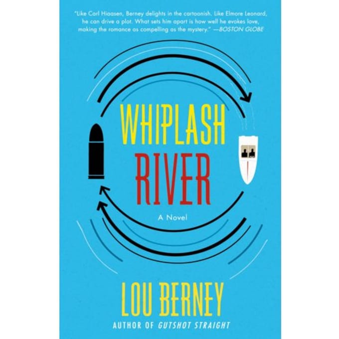 Whiplash River - Lou Berney