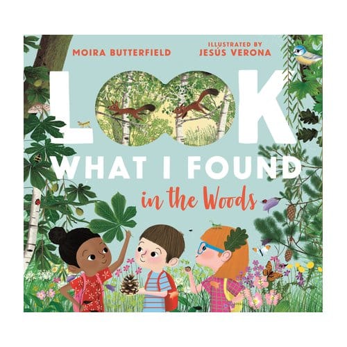 Look What I Found In The Woods - Look What I Found - Moira Butterfield