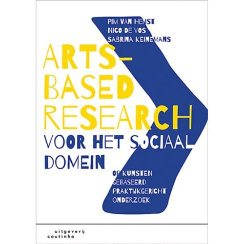 Arts-Based Research Voor Het Sociaal Domein - Pim van Heijst