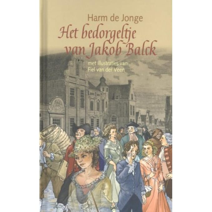 Het Bedorgeltje Van Jakob Balck - Harm de Jonge