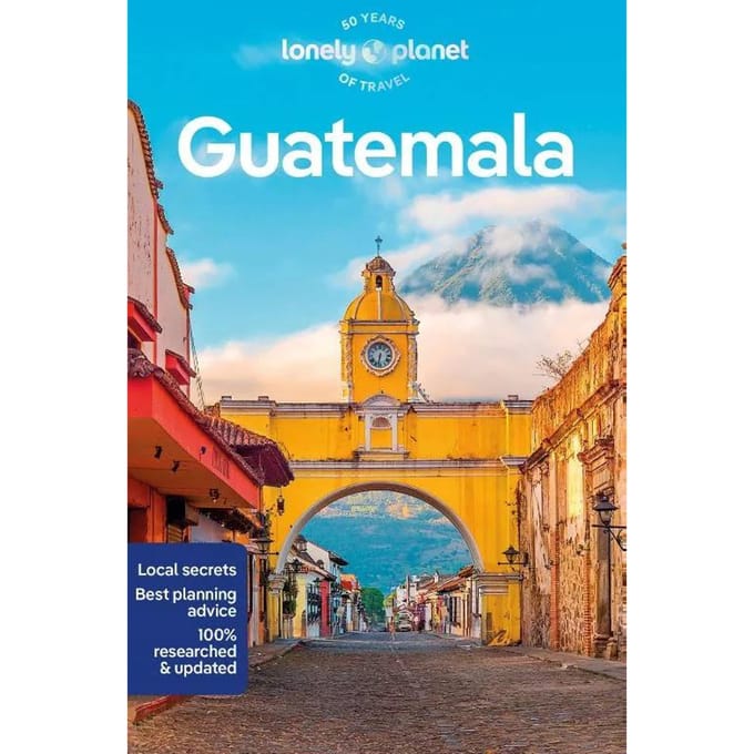 Lonely Planet Guatemala - Lonely Planet Country Guide