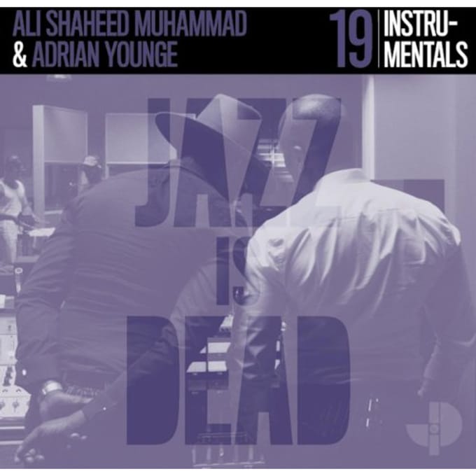 Jazz Is Dead 19: Instrumentals - Ali Shaheed Muhammad & Adrian Yo