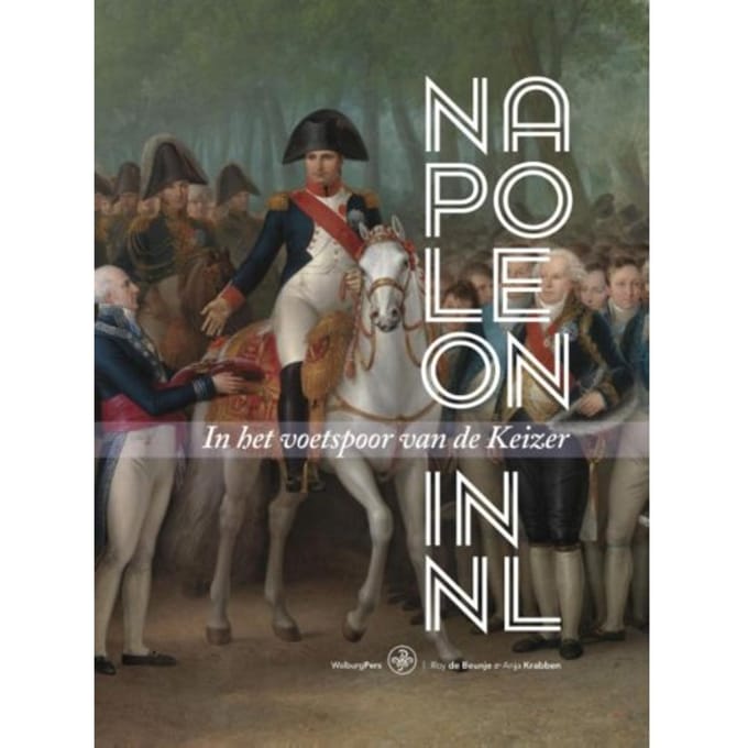 Napoleon In Nederland - Roy de Beunje